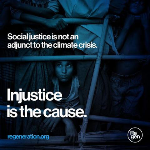Photo by Regeneration on June 30, 2021. May be an image of 1 person and text that says 'Socialjusticeishotan is Social justice adjunct to the climate crisis. Injustice is the cause. regeneration.org'